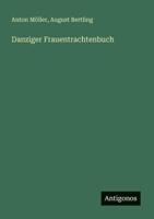 Danziger Frauentrachtenbuch 3741152021 Book Cover