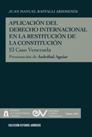 APLICACIÓN DEL DERECHO INTERNACIONAL EN LA RESTITUCIÓN DE LA DEMOCRACIA, El caso de Venezuela B0CP8DRNWZ Book Cover