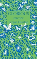 Glorious: Ebb Tide 1838366326 Book Cover