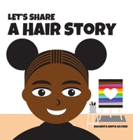 Let's Share a Hair Story 1952944082 Book Cover