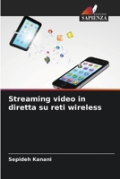Streaming video in diretta su reti wireless (Italian Edition) 6209901859 Book Cover