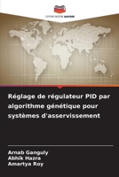 Réglage de régulateur PID par algorithme génétique pour systèmes d'asservissement (French Edition) 663034541X Book Cover