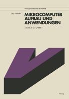 Mikrocomputer, Aufbau Und Anwendungen: Arbeitsbuch Zum Up 6800 3528041668 Book Cover