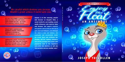 Enjoy the Float: An Anecdote: Volume 2: Boughta's Adventures 1957668024 Book Cover