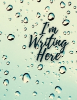 I'm Writing Here: Water Beads Notebook 8.5x11 1794768297 Book Cover