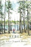 Rebel 1463722672 Book Cover