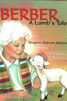 Berber: A Lamb's Tale 0966317009 Book Cover