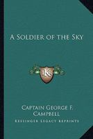 A Soldier of the Sky 1018947272 Book Cover