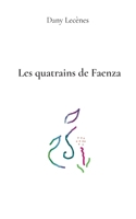 Les quatrains de Faenza (French Edition) 2322496006 Book Cover