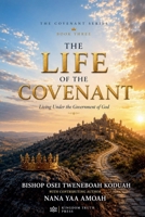 The life of the covenant (The Covenant Series Book Three) B0H196QTQ3 Book Cover