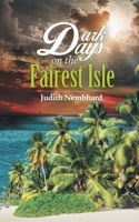 Dark Days on the Fairest Isle 1528931750 Book Cover