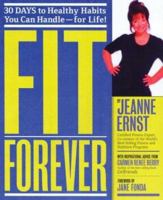 Fit Forever: 30 Days to Healthy Habits You Can Handle-For Life! 074348648X Book Cover