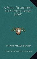 A Song Of Autumn And Other Poems 0548619557 Book Cover