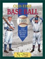 Old Time Base Ball and the First Modern World Series 1903 0761324666 Book Cover