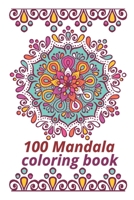 100 Mandalas Coloring book: Gifts for family and friends 100 Mandalas: Stress ... 100 Pages ( mandala coloring book Special ) B08KMNGG5W Book Cover