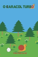 O Caracol Turbo: Infantil (Portuguese Edition) B0D5DJD67F Book Cover