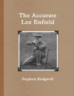 The Accurate Lee Enfield 1726751716 Book Cover
