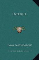 Overdale; or, The Story of a Pervert 1419139819 Book Cover