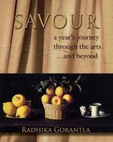 Savour: a years journey through the arts...and beyond 0595389821 Book Cover