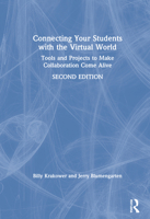 Connecting Your Students with the Virtual World: Tools and Projects to Make Collaboration Come Alive 036755948X Book Cover