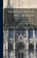 Museum Of Fine Arts, Boston: Report On Plans Presented To The Building Committee 1020558423 Book Cover
