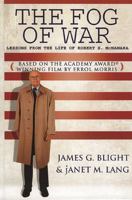The Fog of War: Lessons from the Life of Robert S. McNamara