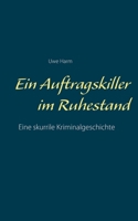 Ein Auftragskiller im Ruhestand (German Edition) 3753463299 Book Cover