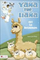 Yama, the Llama: Off to Bethlehem 1616631783 Book Cover