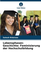 Lebensphasen-Geschichte: Feminisierung der Hochschulbildung 6202452897 Book Cover