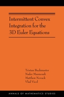 Intermittent Convex Integration for the 3D Euler Equations: (Ams-217) 0691249547 Book Cover