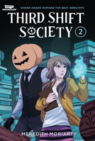 Third Shift Society Volume Two: A Webtoon Unscrolled Graphic Novel 199885437X Book Cover