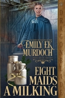 Eight Maids a Milking 1958098787 Book Cover