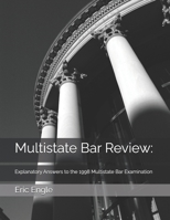Multistate Bar Review: : Explanatory Answers to the 1998 Multistate Bar Examination 1523253045 Book Cover