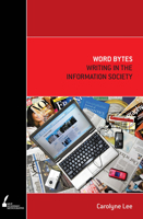 Word Bytes: Writing in the Information Society 0522856659 Book Cover