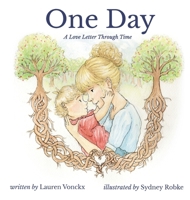 One Day: A Love Letter Through Time B0GY7MR9Z5 Book Cover