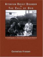 Attention Deficit Disorder (ADD) to the Call of God 1412080495 Book Cover