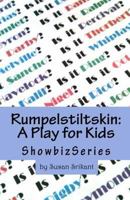 Rumpelstiltskin: A Play for Kids 1494704021 Book Cover