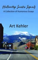 Hollowtop Smoke Signals: A Collection of Humorous Essays 1937849473 Book Cover