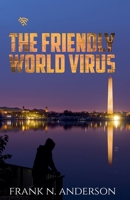 The Friendly World Virus 1777031648 Book Cover
