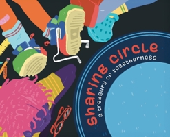 Sharing Circle: A Treasury of Togetherness 1038342457 Book Cover