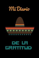 Mi Diario de la Gratitud  cuaderno: cuaderno rayado cuaderno / diario regalos , 120 páginas, 6x9,Cubierta suave, Mate acabado (Spanish Edition) 1660146933 Book Cover