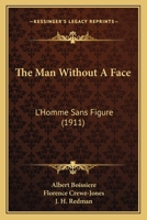 The Man Without A Face: L'Homme Sans Figure 1165801388 Book Cover