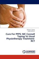 Cure For PFPS: MC Connell Taping Vs Usual Physiotherapy Treatment- RCT 3846532622 Book Cover