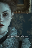 The Bedevilled Princess (Horror) B0DRGW2VFJ Book Cover