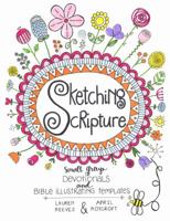 Sketching Scripture: Small Group Devotionals and Bible Illustrating Templates 0997685603 Book Cover