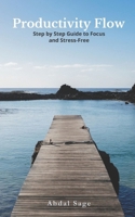Gradual Productivity: The Art of Rediscovering Focus without Stress B0DRW9W86W Book Cover