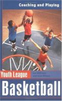 Youth League Basketball: Coaching and Playing (Spalding Sports Library) 0940279703 Book Cover