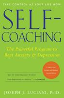 Self-Coaching: The Powerful Program to Beat Anxiety and Depression 0471768286 Book Cover