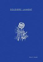 Soldiers' Lament 1499012187 Book Cover