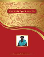 The Holy Spirit and Me 1546293124 Book Cover